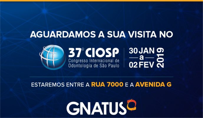 Te esperamos no 37º CIOSP Mais um ano a Gnatus marca presença no 37º CIOSP  que hoje é um dos maiores e mais respeitados eventos de Odontologia do mundo que se supera a cada ano em qualidade e recorde de público.