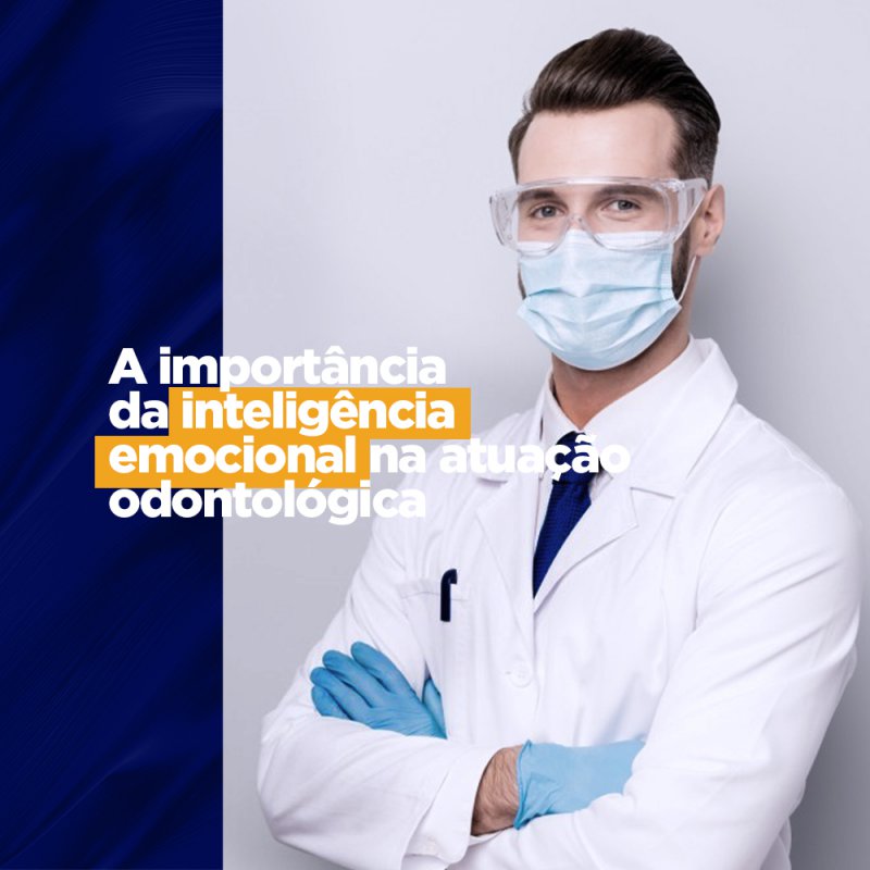 A importância da inteligência emocional na atuação odontológica Inteligência emocional