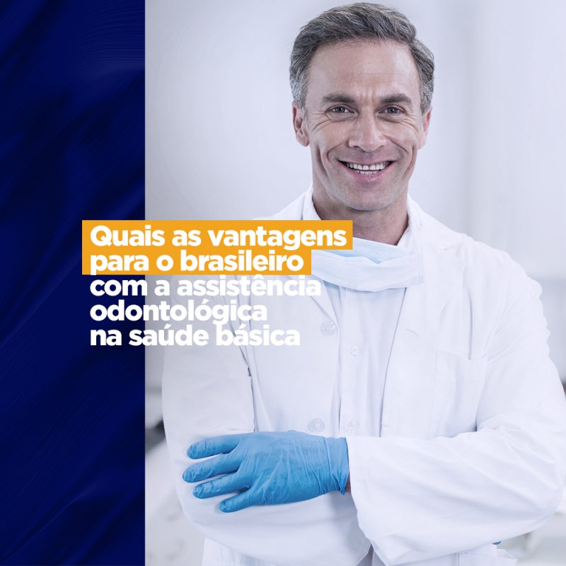 Quais as vantagens para o brasileiro com a assistência odontológica na saúde básica? Quais as vantagens para o brasileiro com a assistência odontológica na saúde básica? A presença da odontologia na saúde básica é sem dúvidas de grande impacto para a saúde dos brasileiros. Afinal sabemos que a saúde bucal tem influência no resto de nosso organismo assim como o inverso também é recíproco.