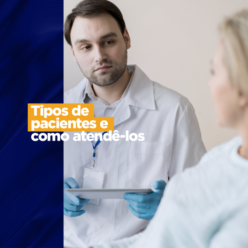 Tipos de pacientes e como atendê-los Tipos de pacientes e como atendê-los Conhece, aquele que se formou em “odontologia da vida” ou em “conhecimentos odontológicos” pelo famoso Google? É ele mesmo.