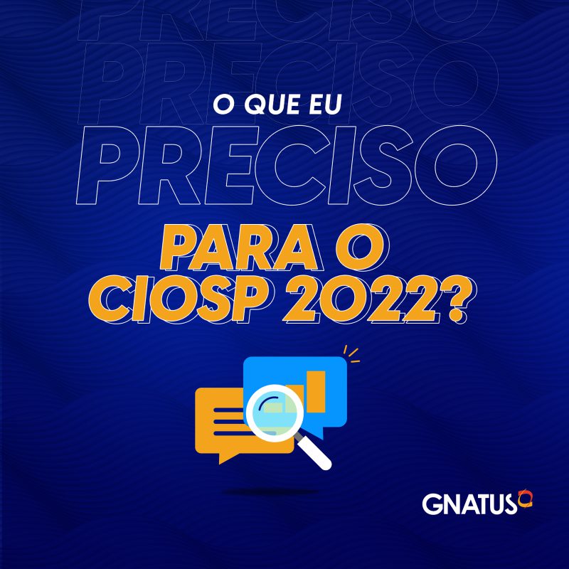 O que é preciso para o CIOSP 2022 preciso para o CIOSP preciso para o CIOSP