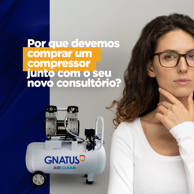Por que devemos comprar um compressor junto com seu novo consultório? preciso para o CIOSP Comprar um compressor