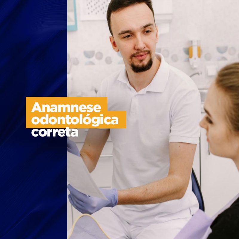 Anamnese odontológica correta Gestão de consultórios odontológicos Anamnese odontológica