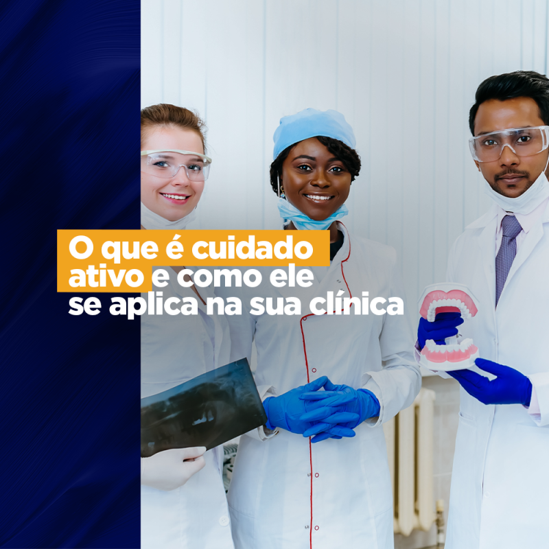 O que é cuidado ativo? Entenda como aplicar na sua clínica! varíola do macaco O que é cuidado ativo? Entenda como aplicar na sua clínica! convênio odontológico Você já deve ter ouvido falar do termo cuidado ativo, mas você sabe o que ele significa?